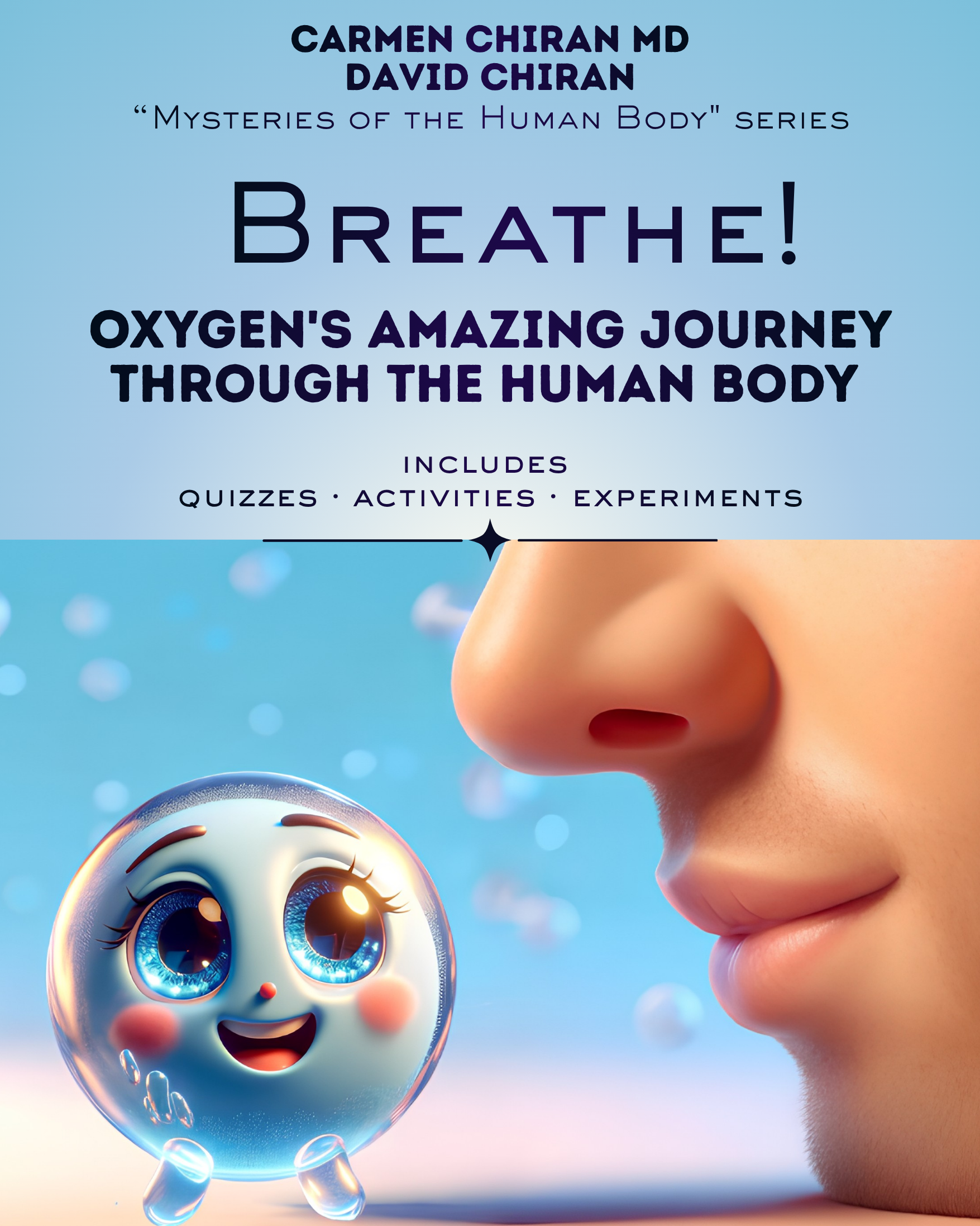 Breathe! Oxygen's Amazing Journey Through the Human Body